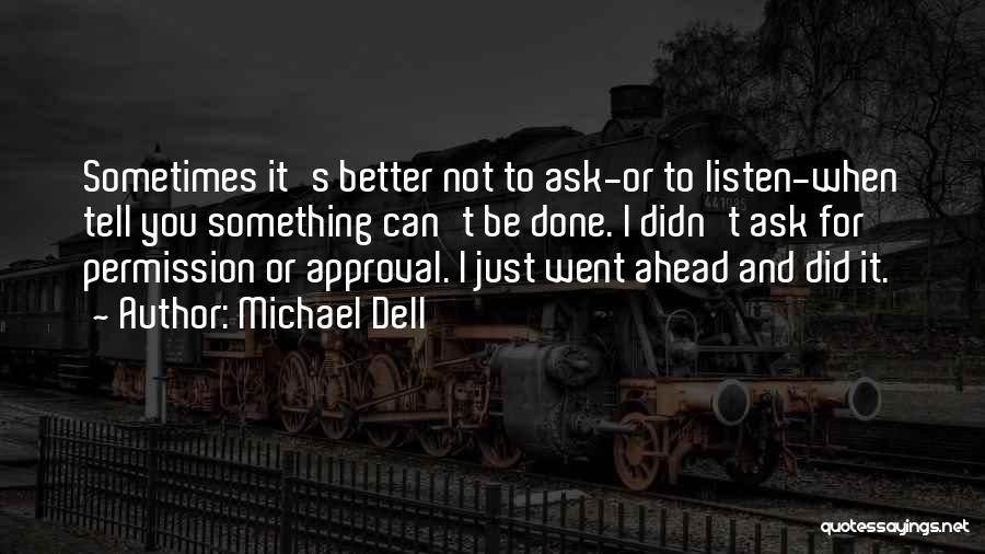 Michael Dell's Quotes By Michael Dell