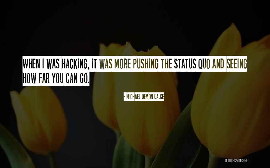 Michael Demon Calce Quotes 1396126 Michael Demon Calce Quotes 1396126