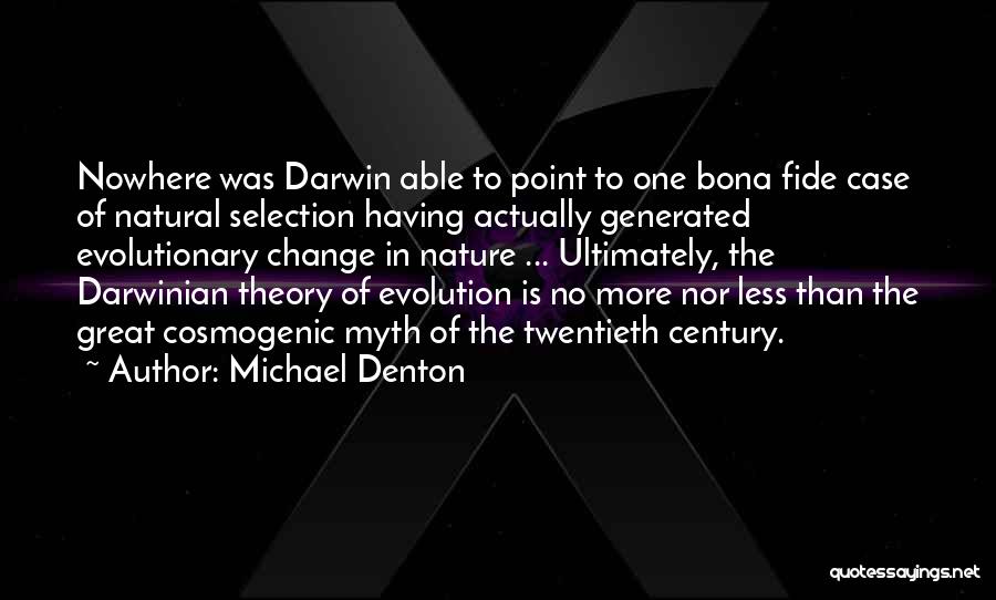 Michael Denton Quotes 560225