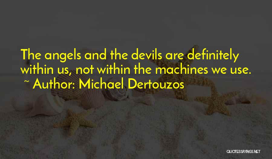 Michael Dertouzos Quotes 1896287