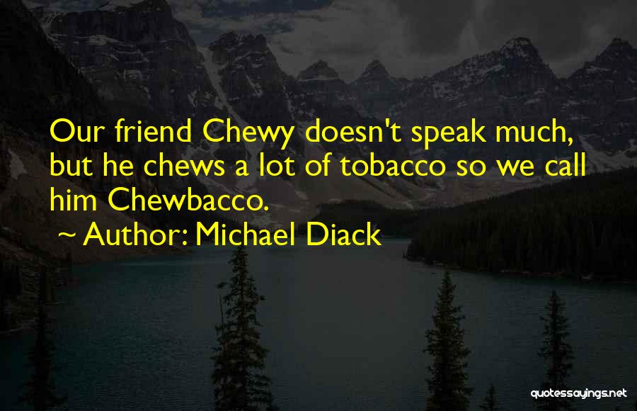 Michael Diack Quotes 740373