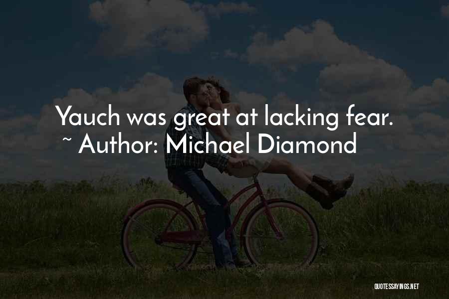 Michael Diamond Quotes 1212267