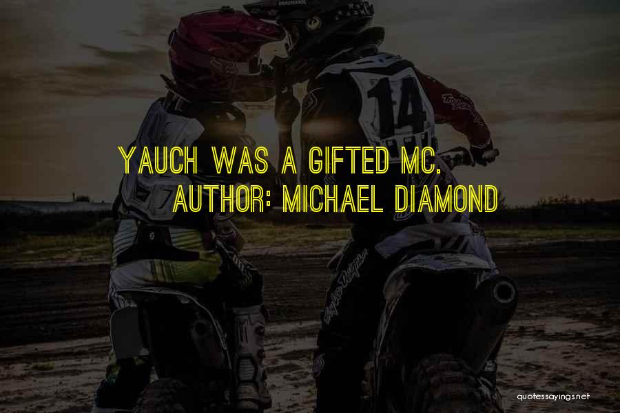 Michael Diamond Quotes 185536