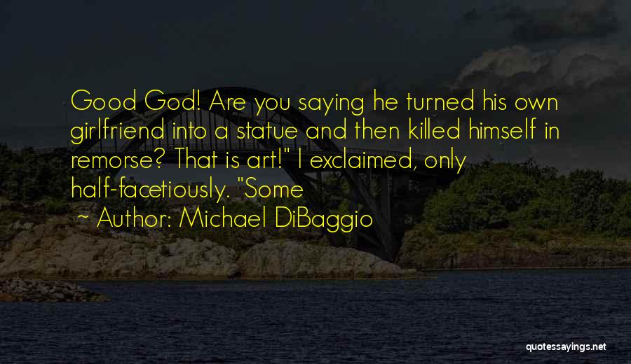 Michael DiBaggio Quotes 259145