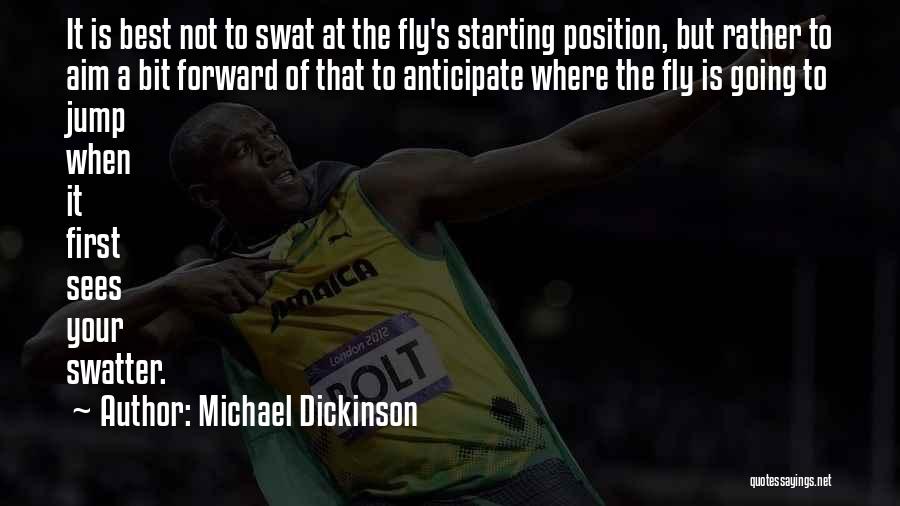 Michael Dickinson Quotes 1344840