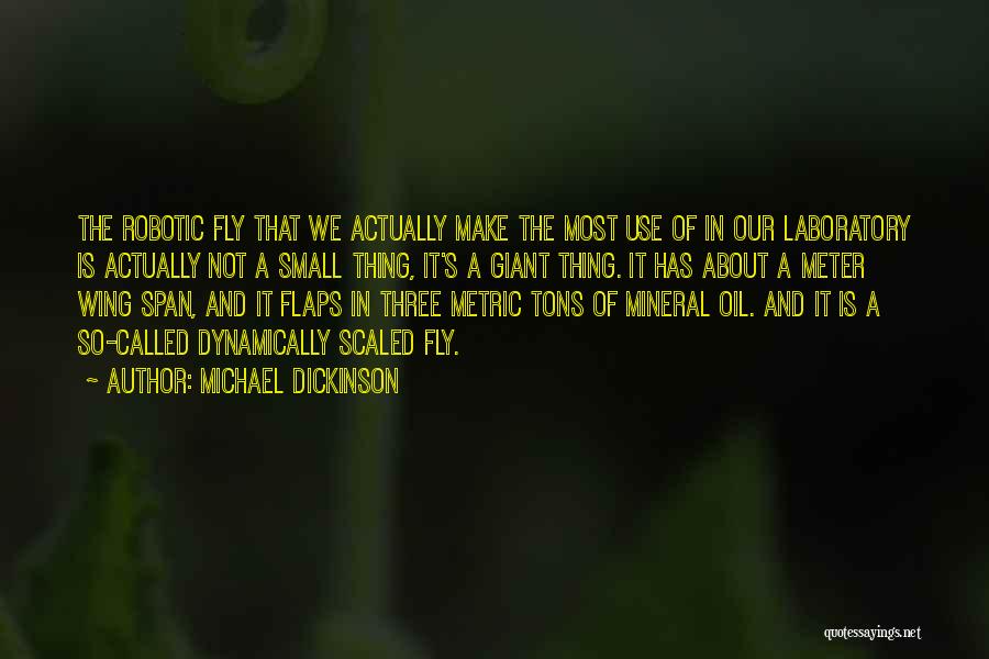 Michael Dickinson Quotes 481435