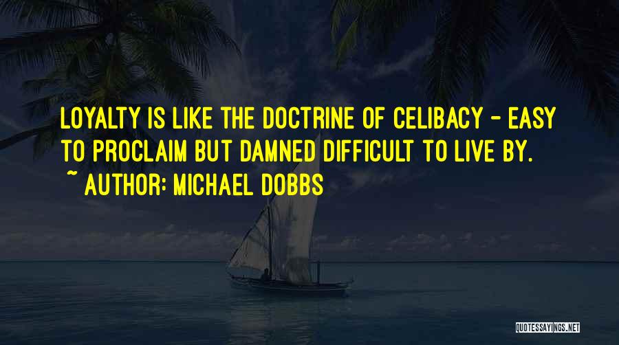 Michael Dobbs Quotes 1086573