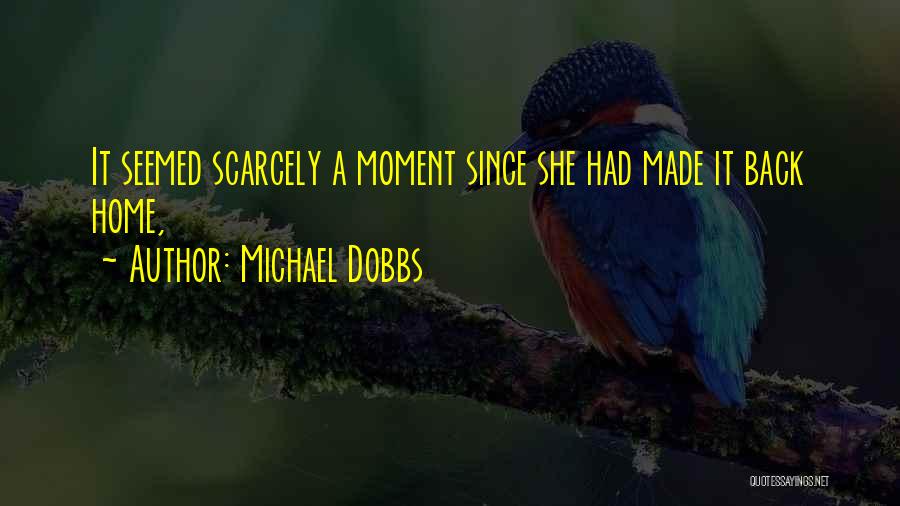 Michael Dobbs Quotes 275779