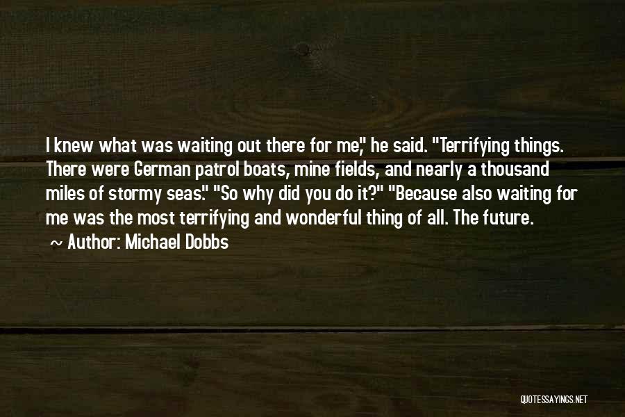 Michael Dobbs Quotes 572556