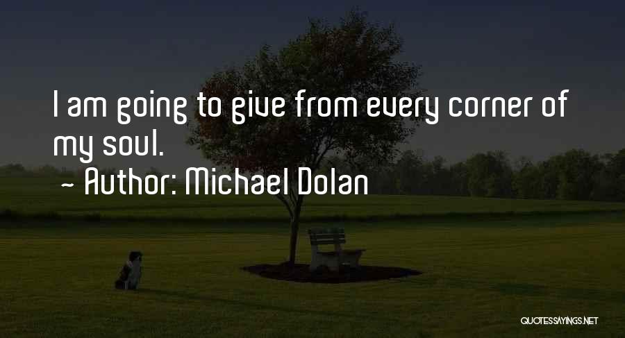 Michael Dolan Quotes 1502324