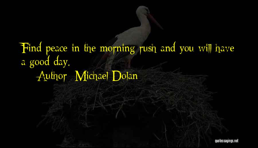 Michael Dolan Quotes 1706715