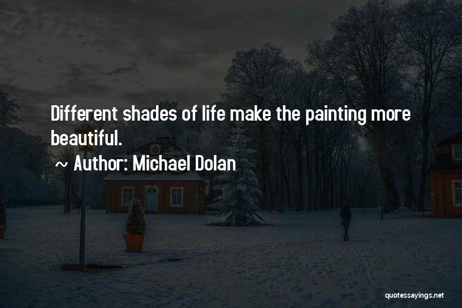 Michael Dolan Quotes 2106366