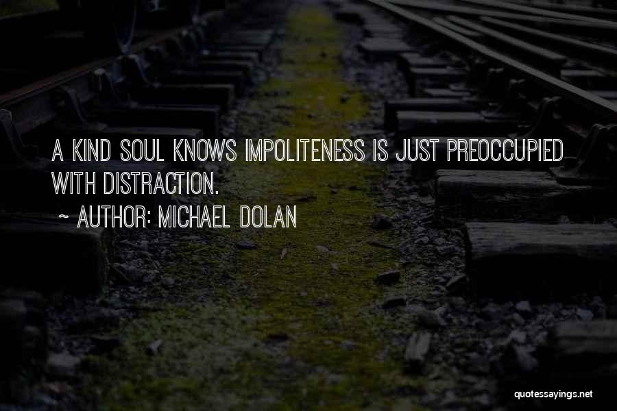 Michael Dolan Quotes 301262