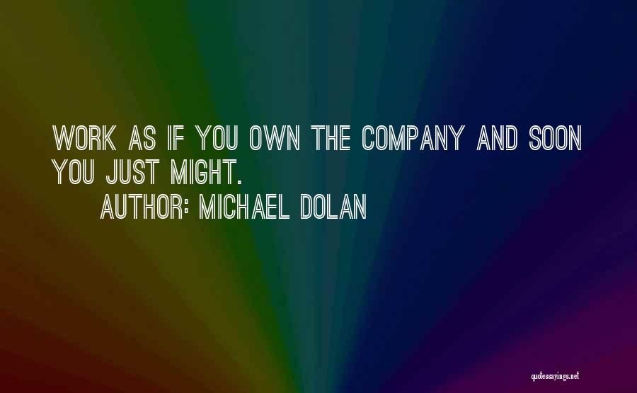 Michael Dolan Quotes 408374