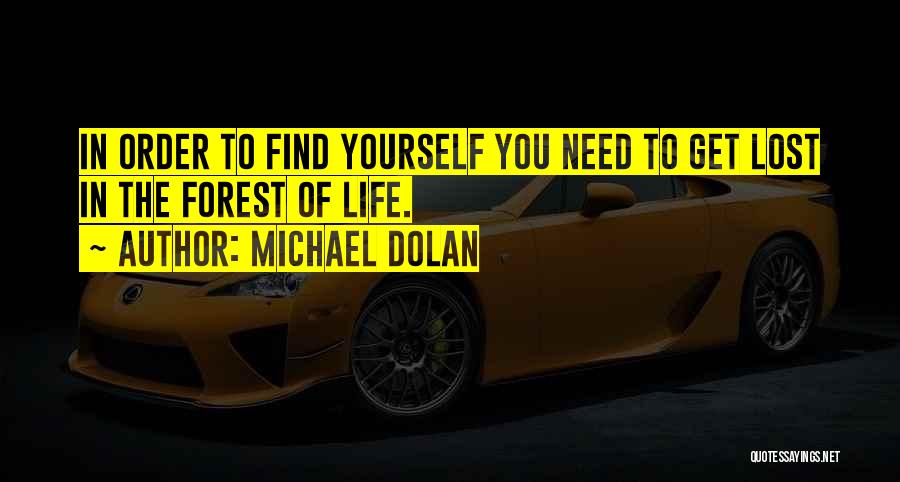 Michael Dolan Quotes 418869