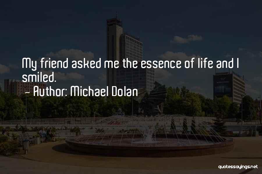 Michael Dolan Quotes 475220