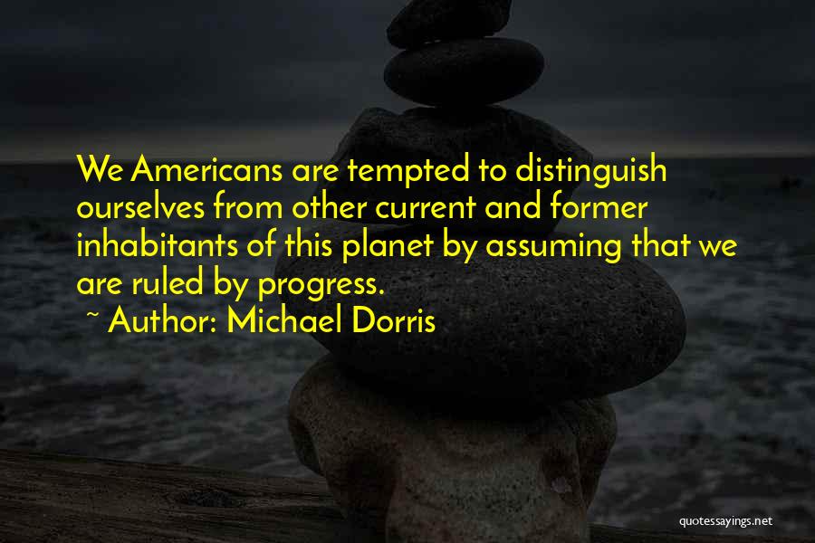 Michael Dorris Quotes 1088484