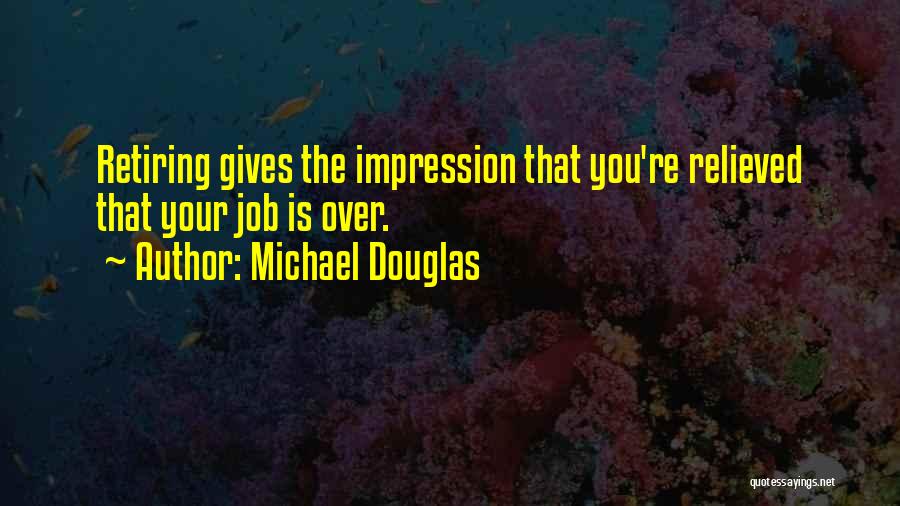 Michael Douglas Quotes 1031843