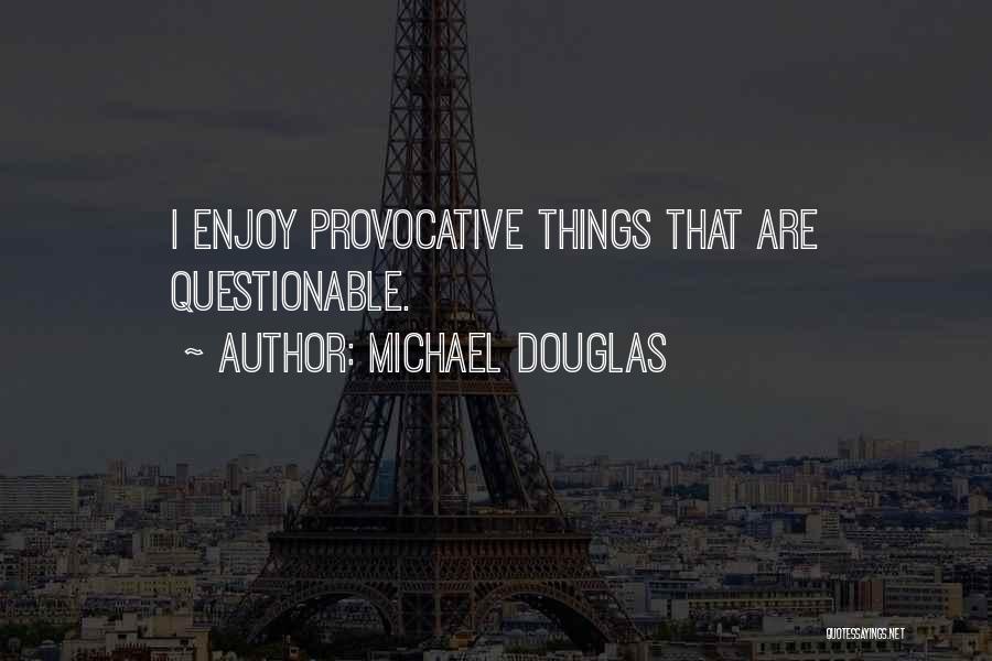 Michael Douglas Quotes 1297034