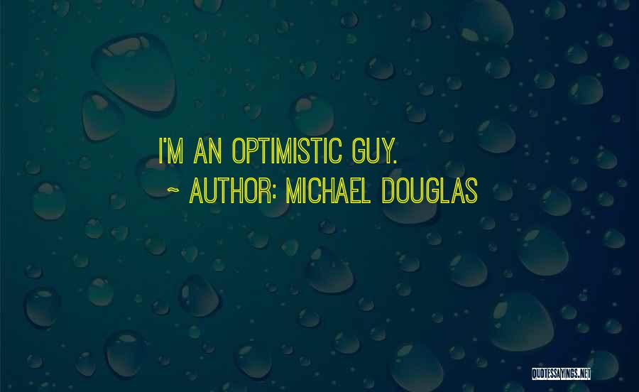 Michael Douglas Quotes 1573909