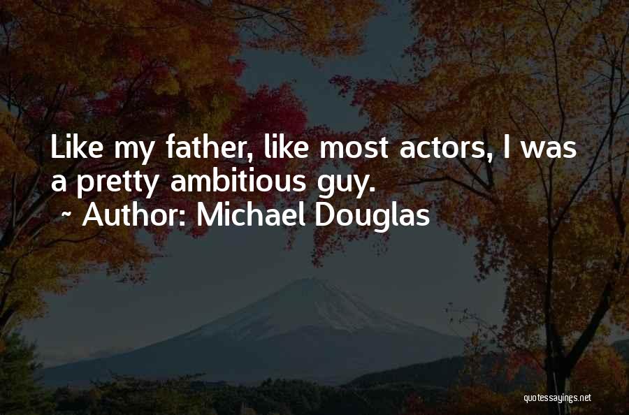 Michael Douglas Quotes 1580284