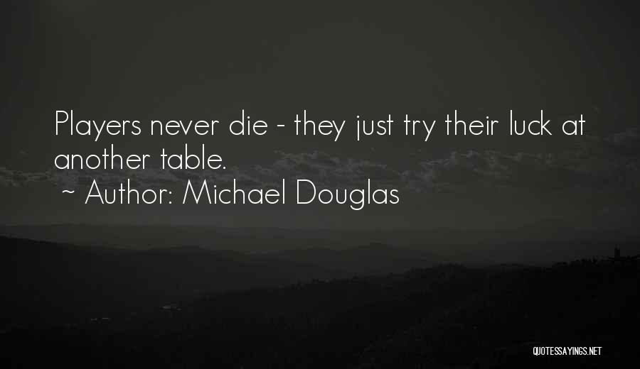 Michael Douglas Quotes 1673970