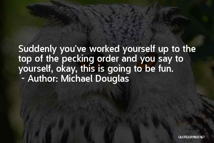Michael Douglas Quotes 532176