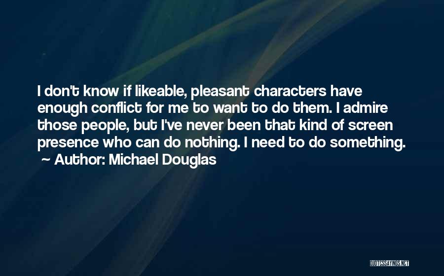 Michael Douglas Quotes 707540
