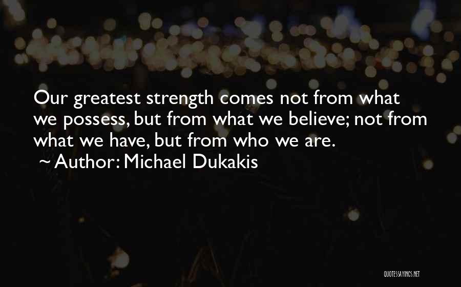 Michael Dukakis Quotes 2102318