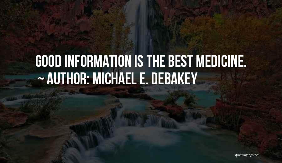 Michael E. DeBakey Quotes 449809