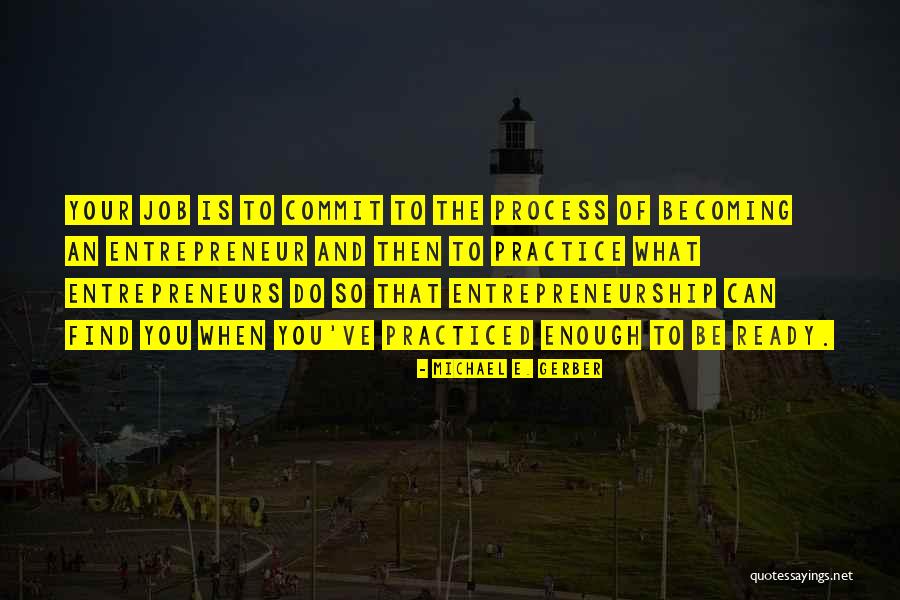 Michael E. Gerber Quotes 1102183 Michael E. Gerber Quotes 1102183
