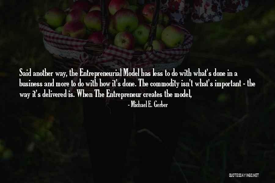 Michael E. Gerber Quotes 1468510