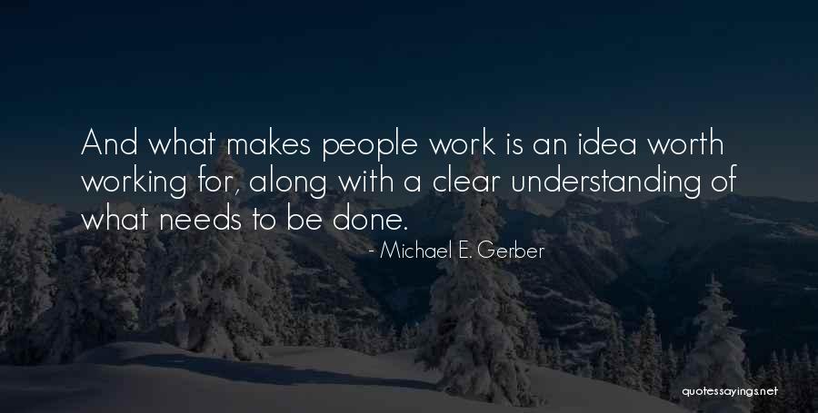 Michael E. Gerber Quotes 1647406 Michael E. Gerber Quotes 1647406