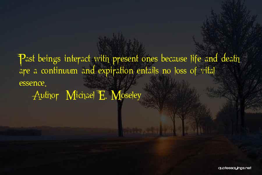 Michael E. Moseley Quotes 867741