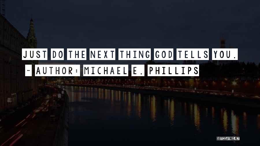 Michael E. Phillips Quotes 1501337