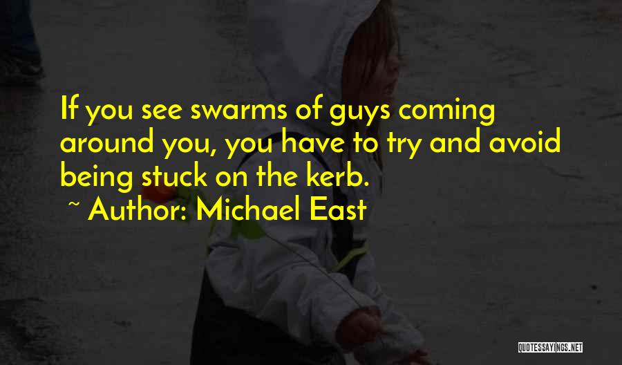 Michael East Quotes 2251987