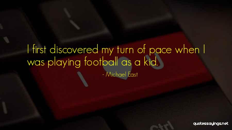 Michael East Quotes 609051 Michael East Quotes 609051