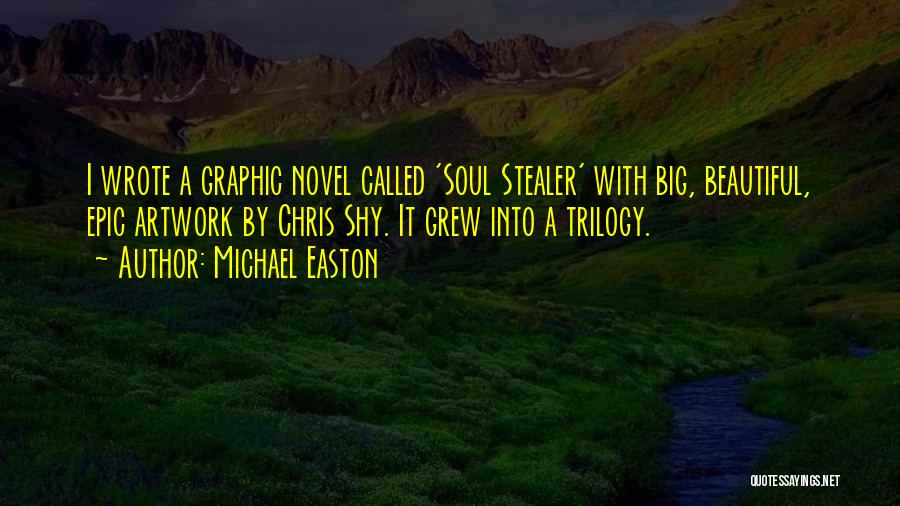 Michael Easton Quotes 828334