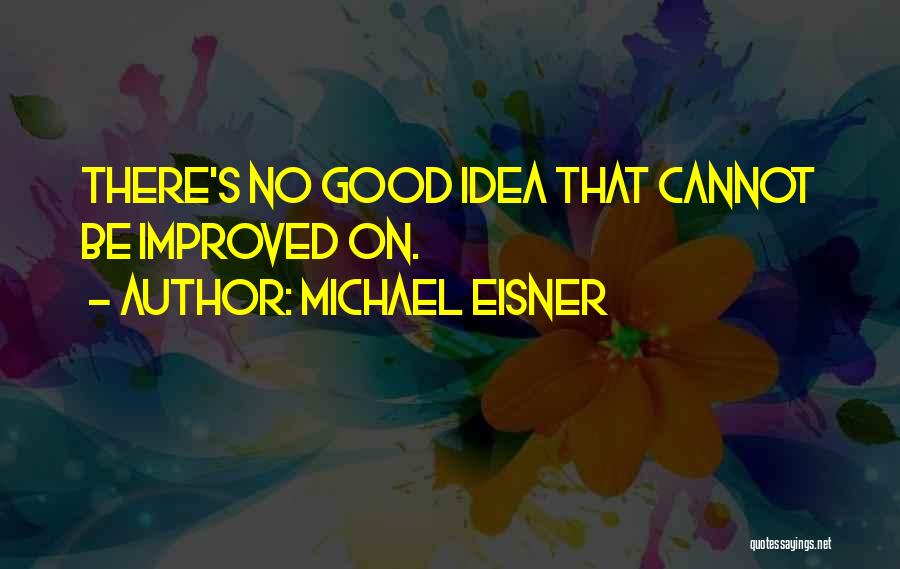 Michael Eisner Quotes 148714