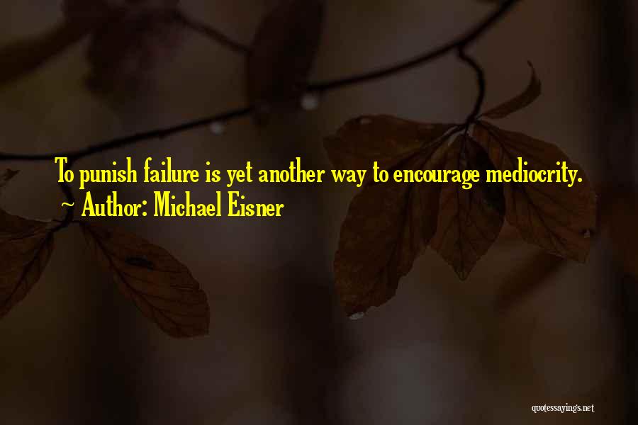 Michael Eisner Quotes 1549702