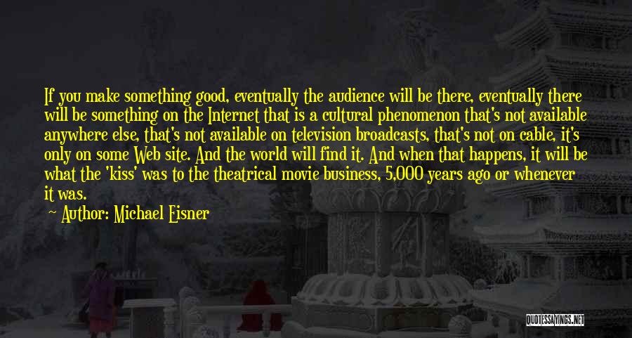 Michael Eisner Quotes 1571902