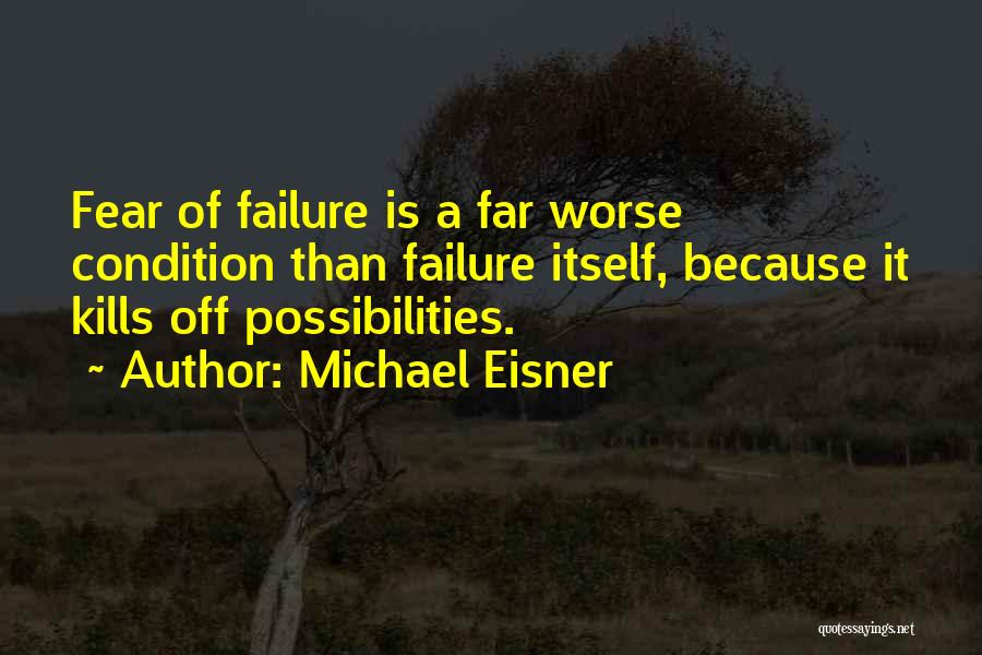 Michael Eisner Quotes 1924296