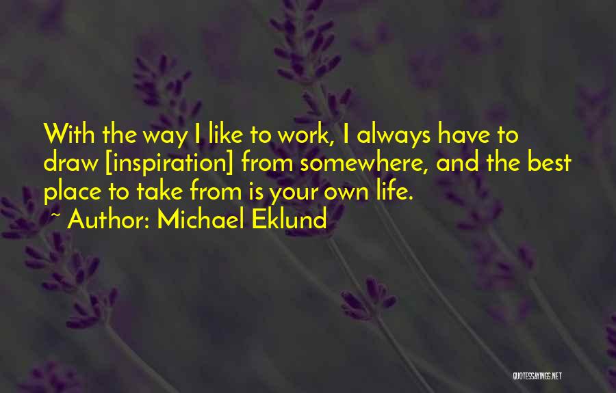 Michael Eklund Quotes 1294693