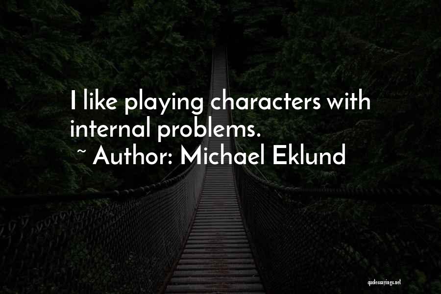 Michael Eklund Quotes 1319248