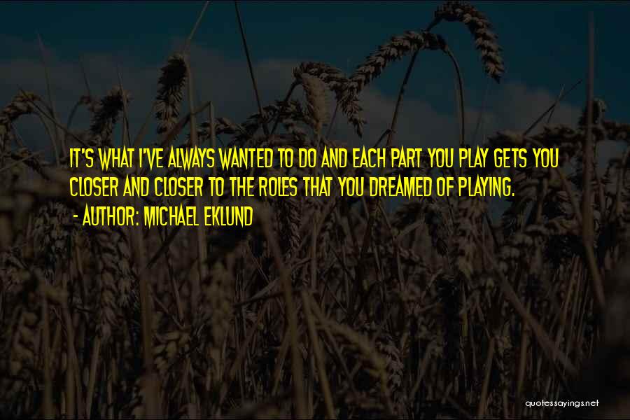 Michael Eklund Quotes 180377