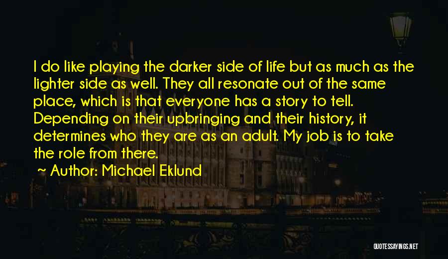 Michael Eklund Quotes 1958467