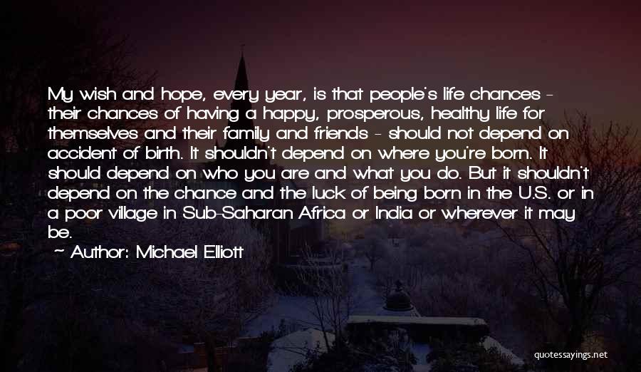 Michael Elliott Quotes 337593