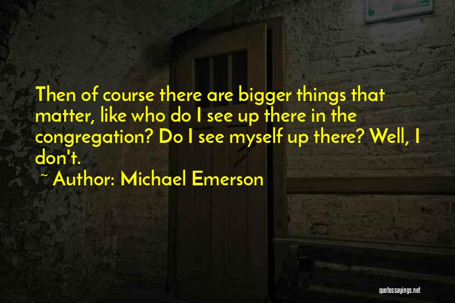 Michael Emerson Quotes 1429884