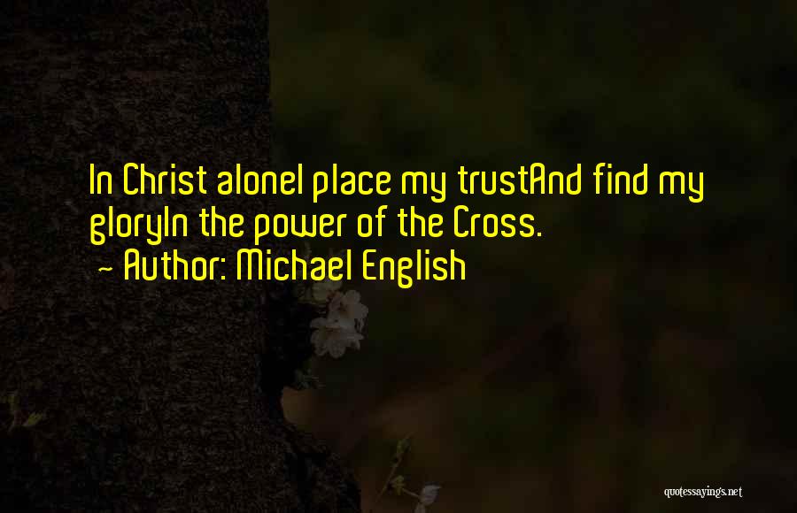 Michael English Quotes 1237515
