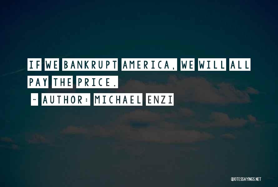 Michael Enzi Quotes 1496864